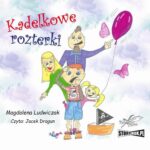 Tytuł: Kadelkowe rozterki
Autor: Magdalena Ludwiczak
Wydawnictwo: Storybox
Formaty: MP3