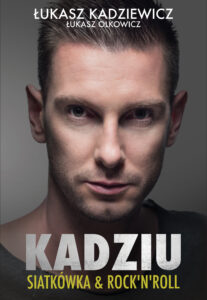 Tytuł: Kadziu. Siatkówka & rock'n'roll
Autor: Łukasz Olkowicz
Wydawnictwo: Ringier Axel Springer Polska Sp z o.o.
Formaty: EPUB, PDF, MOBI