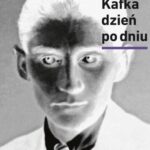 Tytuł: Kafka dzień po dniu
Autor: Reiner Stach
Wydawnictwo: Słowo/Obraz Terytoria
Formaty: EPUB, MOBI
