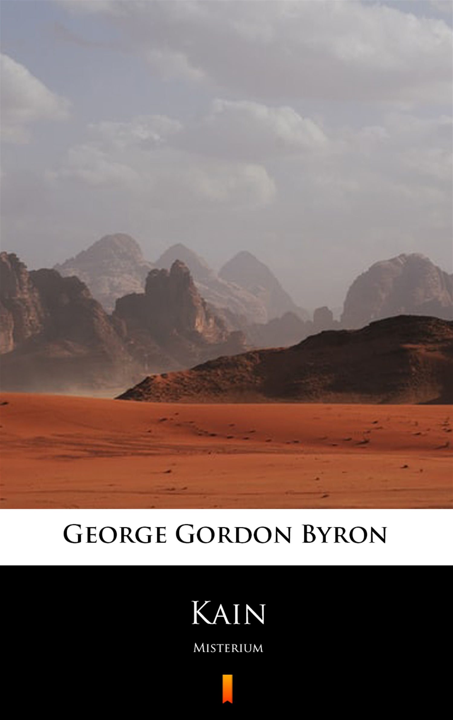 Tytuł: Kain. Misterium
Autor: George Gordon Byron
Wydawnictwo: KtoCzyta.pl
Formaty: EPUB, MOBI