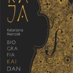 Kaja Biografia Kai Danczowskiej — okładka e-booka