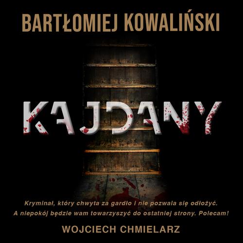 Tytuł: Kajdany
Autor: Bartłomiej Kowaliński
Wydawnictwo: Initium
Formaty: MP3