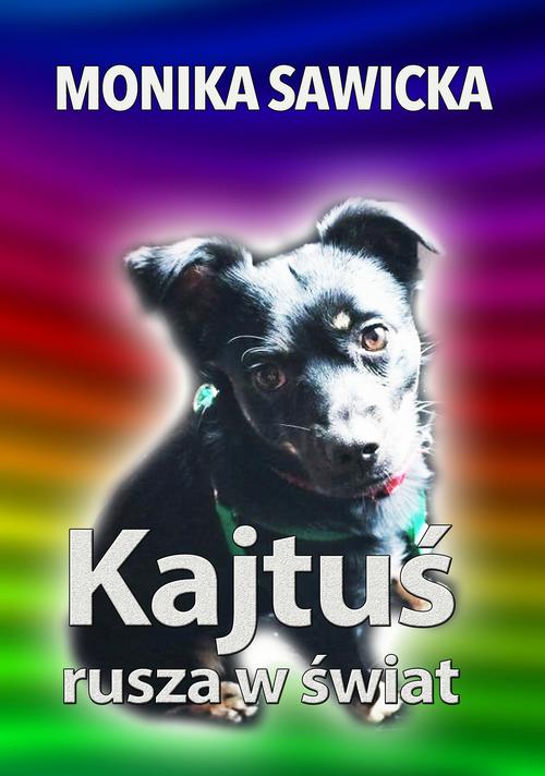 Tytuł: Kajtuś rusza w świat
Autor: Monika Sawicka
Wydawnictwo: Wydawnictwo e-bookowo
Formaty: PDF