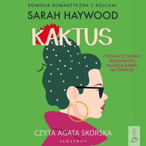 Tytuł: KAKTUS
Autor: Sarah Haywood
Wydawnictwo: Albatros
Formaty: MP3