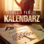 Tytuł: Kalendarz
Autor: Romuald Pawlak
Wydawnictwo: Czarna Dama
Formaty: MOBI, EPUB