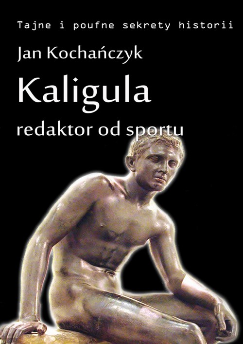 Kaligula - redaktor od sportu — okładka e-booka