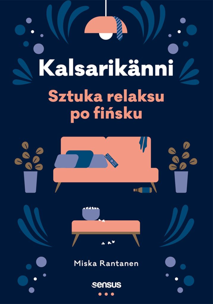 Kalsarikänni. Sztuka relaksu po fińsku — okładka