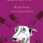 Tytuł: Kameleon i inne opowiadania
Autor: Antoni Czechow
Wydawnictwo: Świat Książki
Formaty: EPUB, MOBI