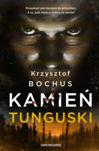 Tytuł: Kamień tunguski
Autor: Krzysztof Bochus
Wydawnictwo: Skarpa Warszawska
Formaty: EPUB, MOBI