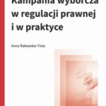 Kampania wyborcza w regulacji prawnej i w praktyce — okładka e-booka