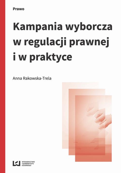 Kampania wyborcza w regulacji prawnej i w praktyce — okładka e-booka