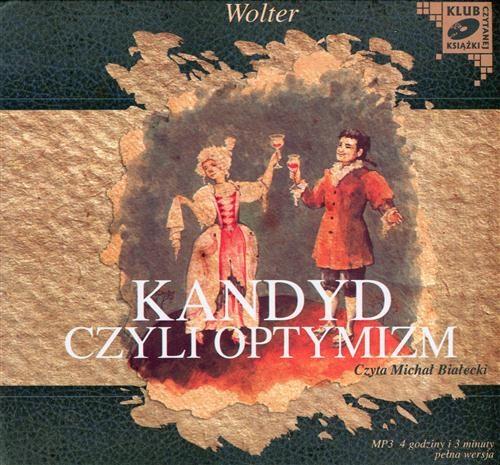 Tytuł: Kandyt czyli optymizm
Autor: Wolter
Wydawnictwo: SMPB
Formaty: MP3