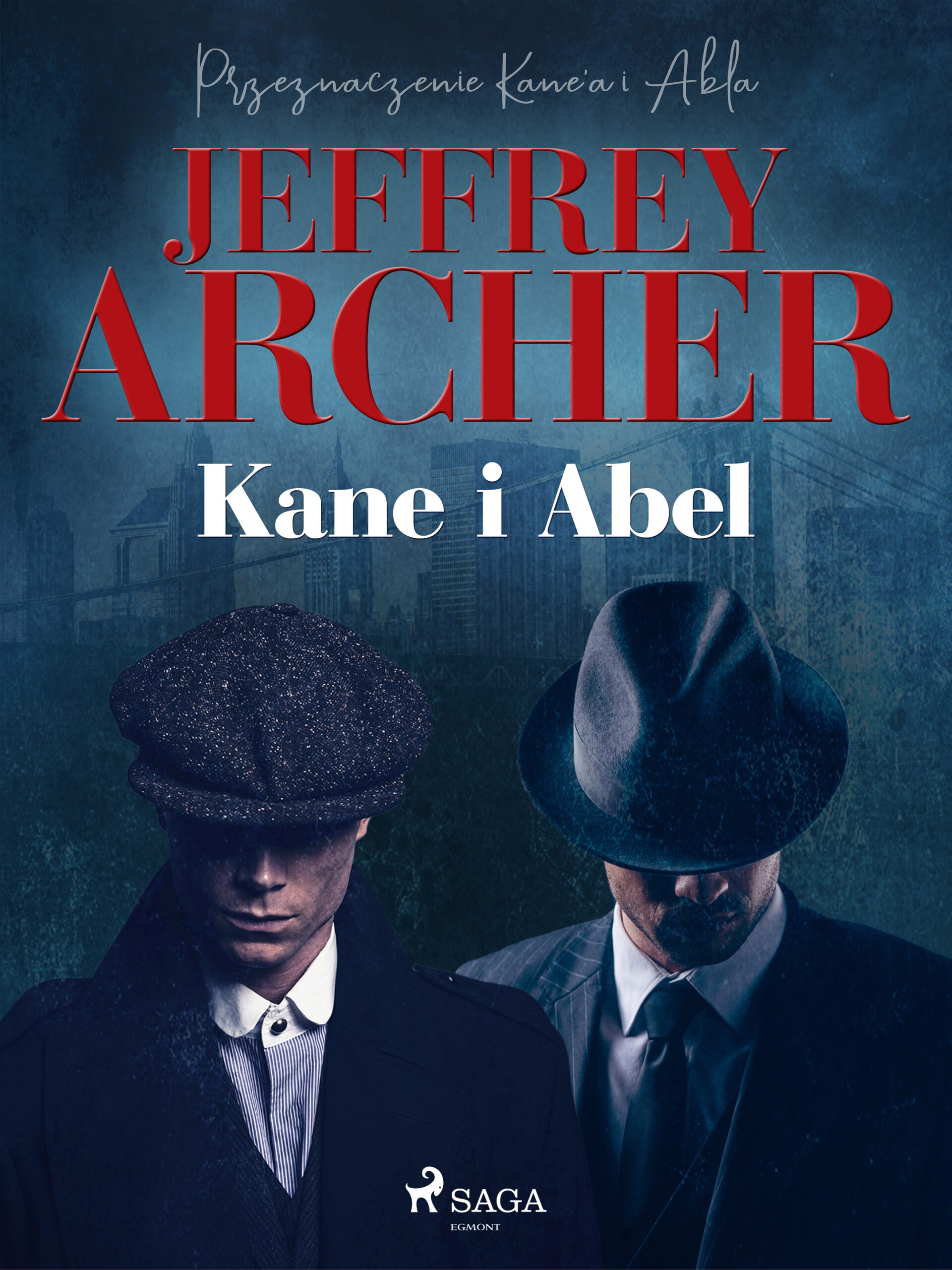 Tytuł: Kane i Abel (#1)
Autor: Jeffrey Archer
Wydawnictwo: SAGA Egmont
Formaty: EPUB, MOBI