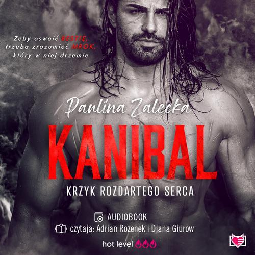 Tytuł: Kanibal
Autor: Paulina Zalecka
Wydawnictwo: Niegrzeczne książki
Formaty: MP3