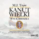 Kanut Wielki. Wnuk Mieszka — okładka audiobooka