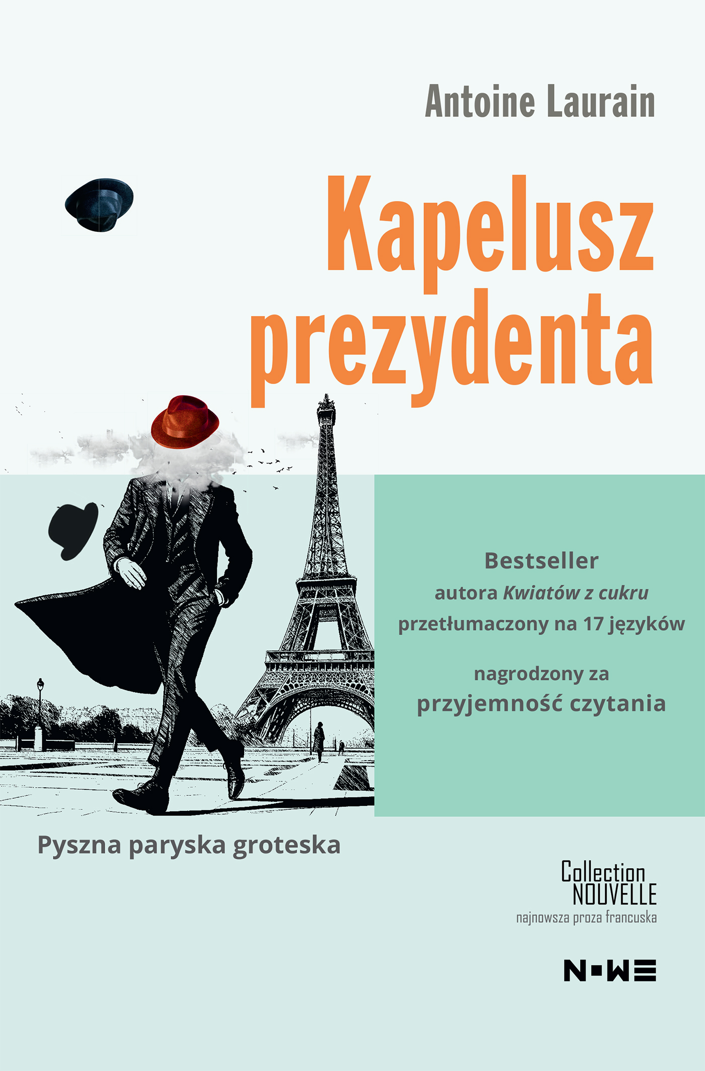 Tytuł: Kapelusz prezydenta
Autor: Antoine Laurain
Wydawnictwo: Wydawnictwo NOWE
Formaty: EPUB, MOBI