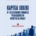 Kapitał ludzki w kształtowaniu zwinności przedsiębiorstw opartych na wiedzy — okładka e-booka