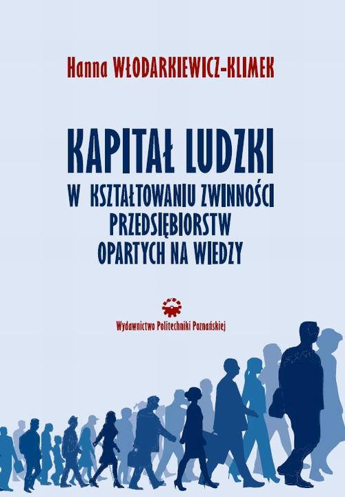 Tytuł: Kapitał ludzki w kształtowaniu zwinności przedsiębiorstw opartych na wiedzy
Autor: Hanna Włodarkiewicz-Klimek
Wydawnictwo: Wydawnictwo Politechniki Poznańskiej
Formaty: PDF