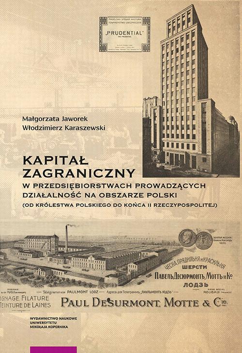 Kapitał zagraniczny w przedsiębiorstwach prowadzących działalność na obszarze Polski (od Królestwa Polskiego do końca II Rzeczypospolitej) — okładka e-booka