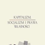 Kapitalizm, socjalizm i prawa własności — okładka e-booka