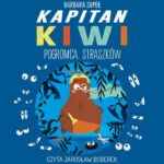 Tytuł: Kapitan Kiwi. Pogromca Straszków
Autor: Barbara Supeł
Wydawnictwo: Zielona Sowa
Formaty: MP3