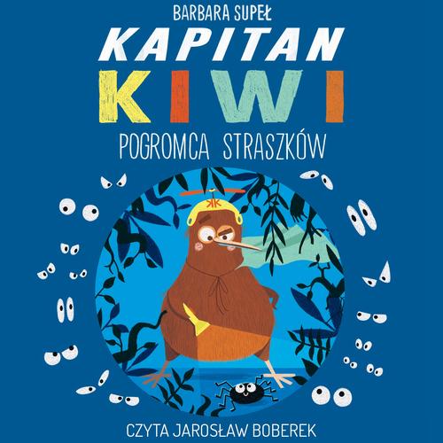 Tytuł: Kapitan Kiwi. Pogromca Straszków
Autor: Barbara Supeł
Wydawnictwo: Zielona Sowa
Formaty: MP3