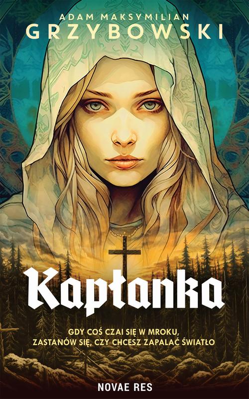 Tytuł: Kapłanka
Autor: Adam Maksymilian Grzybowski
Wydawnictwo: Novae Res
Formaty: MOBI, EPUB