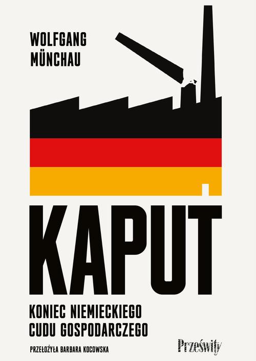 Tytuł: Kaput
Autor: Wolfgang Münchau
Wydawnictwo: Prześwity
Formaty: EPUB, MOBI