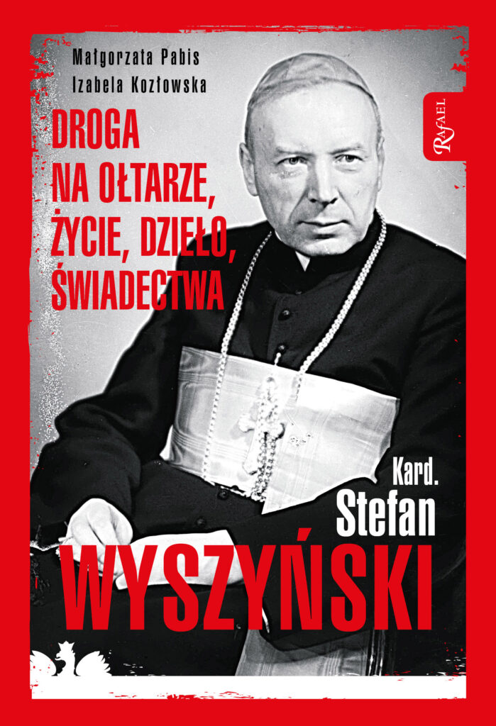 Kard. Stefan Wyszyński. Droga na ołtarze, życie, dzieło, świadectwa — okładka