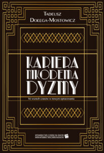 Tytuł: Kariera Nikodema Dyzmy
Autor: Tadeusz Dołęga-Mostowicz
Wydawnictwo: Czarno na Białym
Formaty: EPUB, MOBI