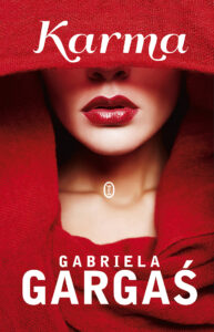Tytuł: Karma
Autor: Gabriela Gargaś
Wydawnictwo: Wydawnictwo Literackie
Formaty: EPUB, MOBI