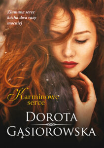 Tytuł: Karminowe serce
Autor: Dorota Gąsiorowska
Wydawnictwo: Literanova
Formaty: EPUB, MOBI