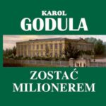 Tytuł: Karol Godula. Zostać milionerem wyd. II
Autor: Krzysztof Lewandowski
Wydawnictwo: Warszawska Firma Wydawnicza
Formaty: EPUB