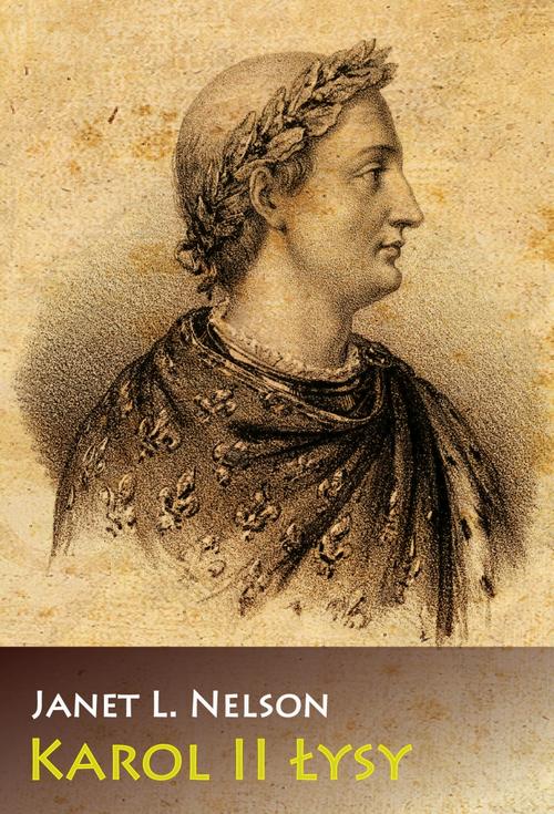 Tytuł: Karol II Łysy
Autor: Janet L. Nelson
Wydawnictwo: Napoleon V
Formaty: EPUB, MOBI