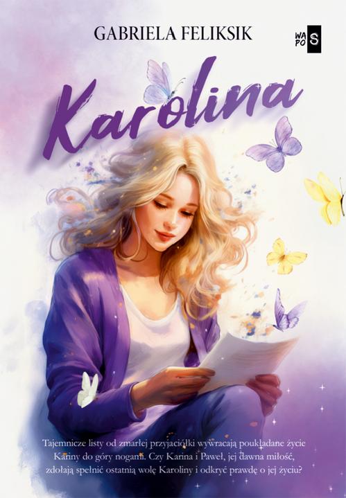Tytuł: Karolina
Autor: Gabriela Feliksik
Wydawnictwo: WasPos
Formaty: EPUB, MOBI