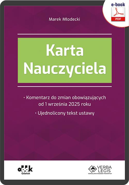 Karta Nauczyciela. Komentarz do zmian obowiązujących od 1 września 2025 roku. Ujednolicony tekst ustawy (e-book) — okładka e-booka