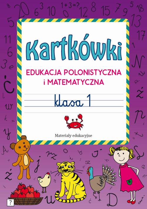 Tytuł: Kartkówki. Edukacja polonistyczna i matematyczna. Klasa 1
Autor: Beata Guzowska
Wydawnictwo: Literat
Formaty: PDF