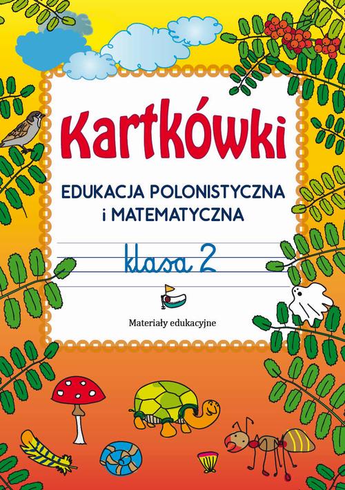 Tytuł: Kartkówki. Edukacja polonistyczna i matematyczna. Klasa 2
Autor: Beata Guzowska
Wydawnictwo: Literat
Formaty: PDF