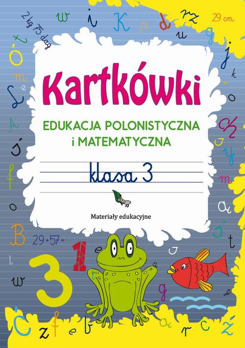 Tytuł: Kartkówki. Edukacja polonistyczna i matematyczna. Klasa 3
Autor: Beata Guzowska
Wydawnictwo: Literat
Formaty: PDF
