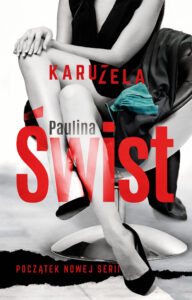 Tytuł: Karuzela
Autor: Paulina Świst
Wydawnictwo: Muza
Formaty: EPUB, MOBI
