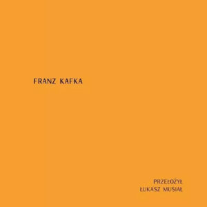 Tytuł: Kary
Autor: Franz Kafka
Wydawnictwo: Officyna
Formaty: EPUB, MOBI