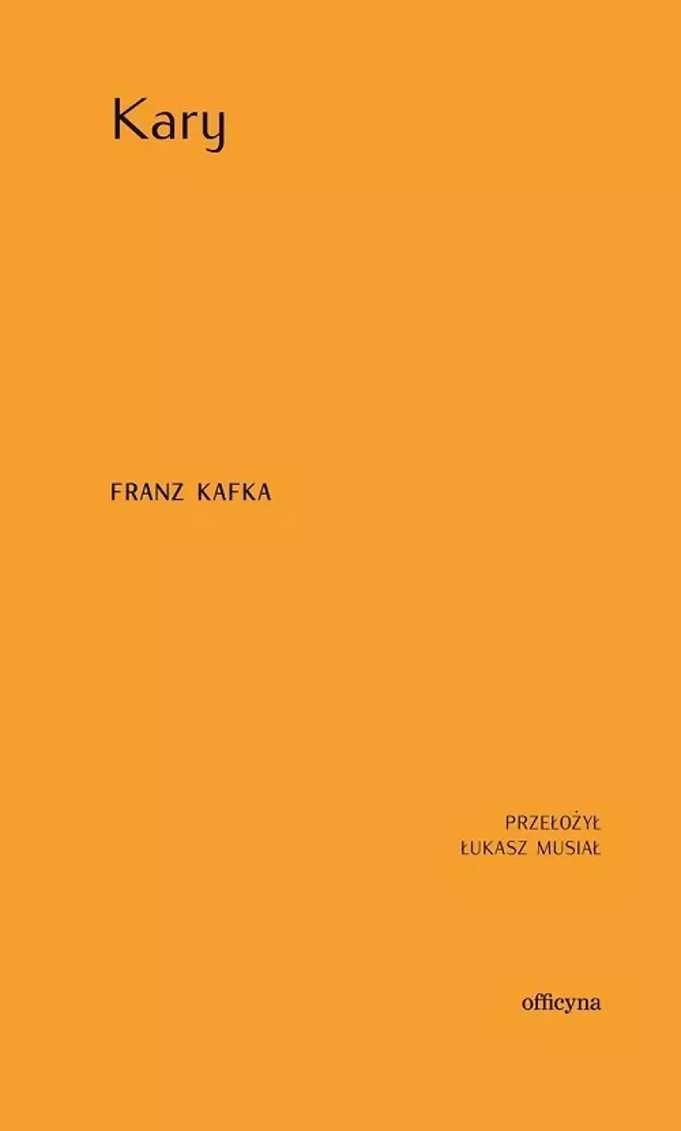 Tytuł: Kary
Autor: Franz Kafka
Wydawnictwo: Officyna
Formaty: EPUB, MOBI
