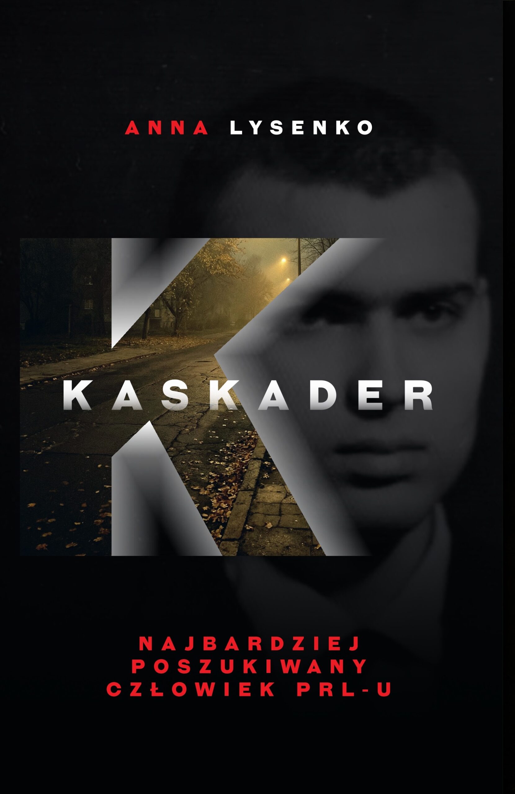 Kaskader. Najbardziej poszukiwany człowiek PRL-u — okładka e-booka