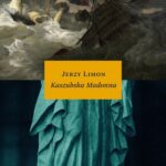 Tytuł: Kaszubska Madonna
Autor: Jerzy Limon
Wydawnictwo: Słowo/Obraz Terytoria
Formaty: MOBI, EPUB