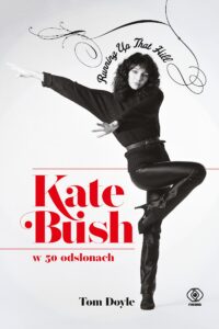 Tytuł: Kate Bush w 50 odsłonach. Running Up That Hill
Autor: Tom Doyle
Wydawnictwo: REBIS
Formaty: EPUB, MOBI