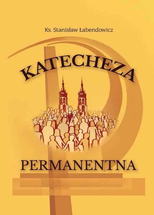 Tytuł: Katecheza permanentna Kościoła posoborowego w warunkach przemian społeczno-kulturowych
Autor: Ks. Stanisław Łabendowicz
Wydawnictwo: Spatium
Formaty: PDF