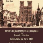 Tytuł: Katedra Najświętszej Panny Paryskiej. Dzwonnik z Notre-Dame
Autor: Victor Hugo
Wydawnictwo: Armoryka
Formaty: MOBI, EPUB