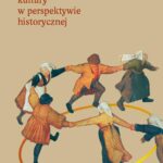 Kategorie i funkcje społeczne kultury w perspektywie historycznej — okładka e-booka