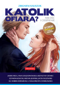 Tytuł: Katolik ofiarą?
Autor: Zbigniew Kaliszuk
Wydawnictwo: Fronda
Formaty: PDF