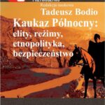 Tytuł: Kaukaz Północny: elity, reżimy, etnopolityka, bezpieczeństwo Tom 8
Autor: Tadeusz Bodio
Wydawnictwo: Aspra
Formaty: PDF